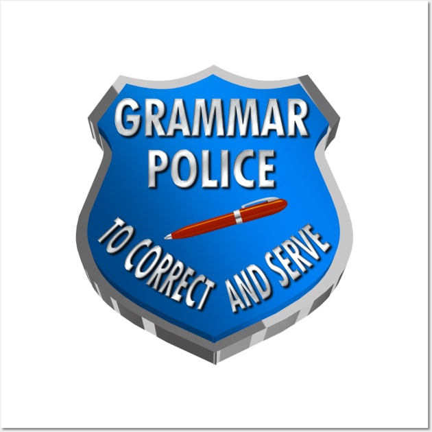 Grammar Police | To Correct & Serve Wall Art by cdclocks